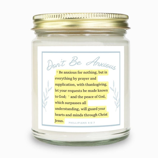 Don't Be Anxious 9oz Candle Insp by Philippians 4:6-7